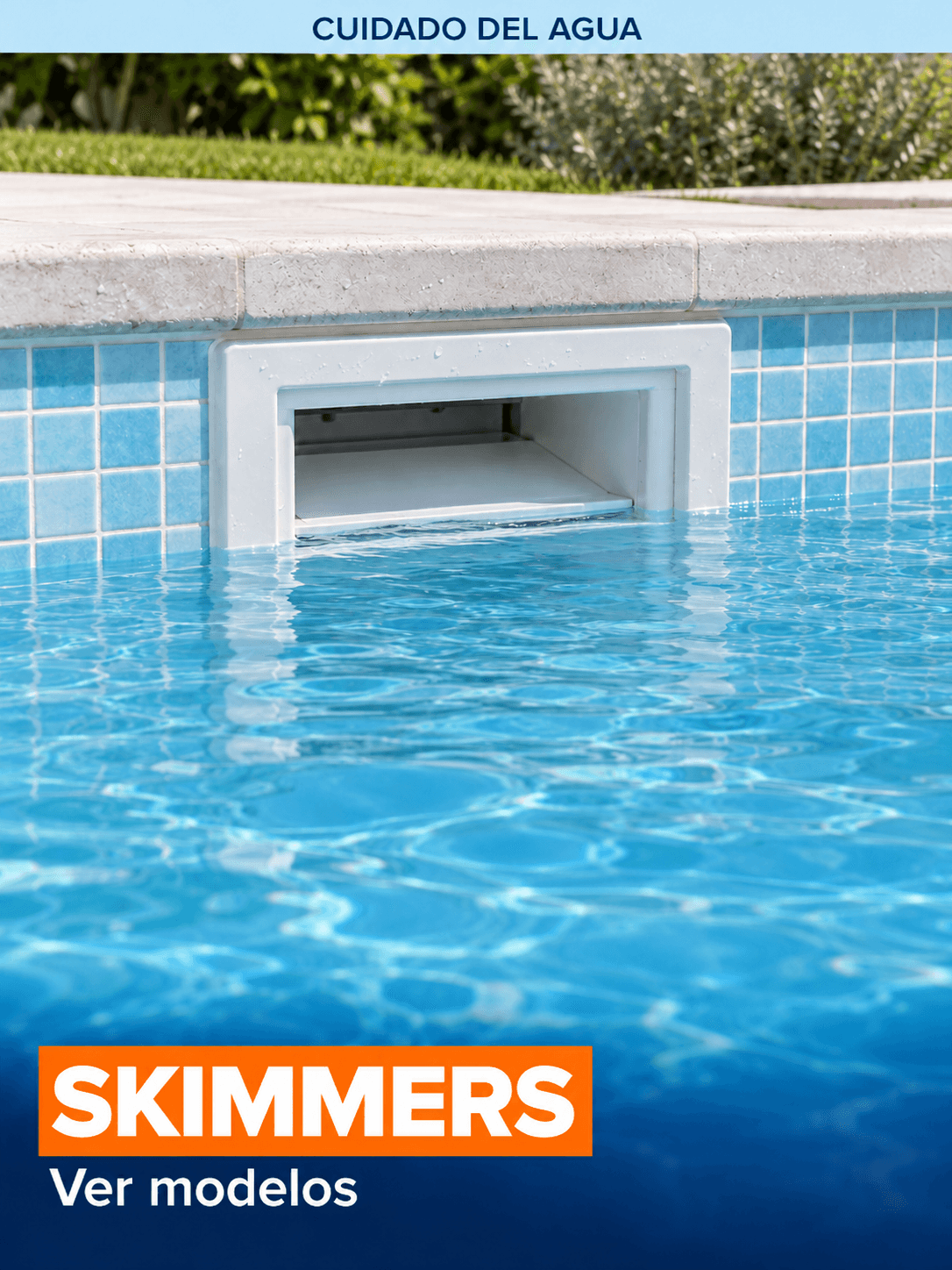 Skimmers para piscinas. Cuidado del agua. Ver modelos.